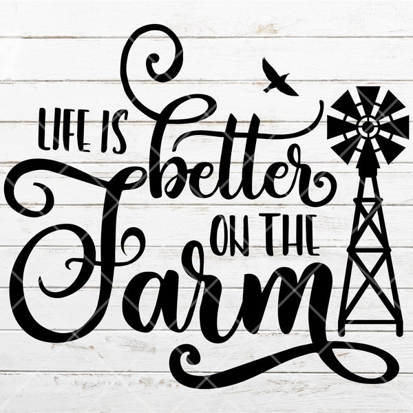 Life Is Better On The Farm SVG, Farmhouse SVG, Farm life decoration svg, Farm sign and quote SVG, png, Cricut, Silhouette cut file