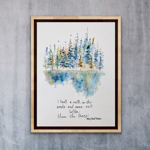 I Took A Walk In The Woods And Came Out Taller Than The Trees Watercolor Forest Print, Nature Lover Colourful Tree Sign, Forest Quote Art