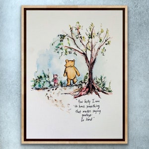 Winnie The Pooh How Lucky I Am To Have Something That Makes Saying Goodbye So Hard Watercolor Print, Sympathy Gift Art image 5