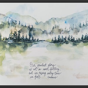 Our Greatest Glory Is Not In Never Falling But In Rising Every Time We Fall Confucius Watercolor Print, Encouragement Handlettering Print