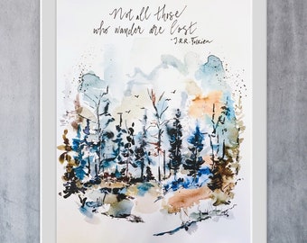 Not All Those Who Wander Are Lost, Watercolour Tolkien Print, Wander Lost Trees and Mountaian Art JRR Tolkien