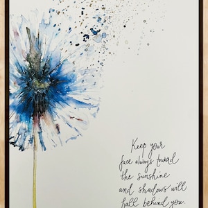 Keep Your Face Always Toward The Sunshine And The Shadows Will Fall Behind You Handlettering Blue Dandelion Print, Dandelion Walt Whitman