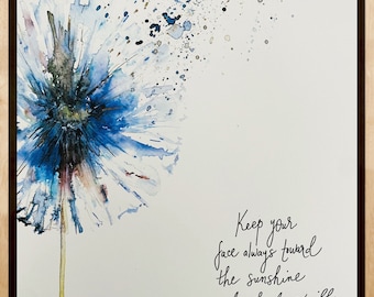 Keep Your Face Always Toward The Sunshine And The Shadows Will Fall Behind You Handlettering Blue Dandelion Print, Dandelion Walt Whitman