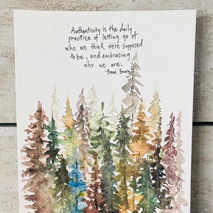 Authenticity Quote By Brene Brown Watercolor Forest Print, Daily Practice Of Letting Go Handlettering Print, Brene Brown Authenticity Office image 9