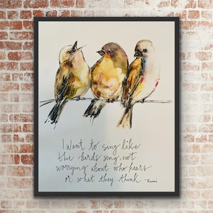 Eu quero cantar como os pássaros Arte em aquarela de pássaros, sem me preocupar com quem ouve ou o que eles pensam Arte de parede Impressão de pássaros