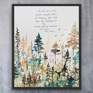 I Found It Is The Small Ordinary Deeds Ordinary People JRR Tolkien Watercolour Print, Boho Nature Inspired Kindness and Love Forest Art