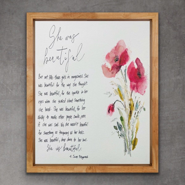 She Was Beautiful Scott Fitzgerald Watercolour Print, Poppy Watercolour Print Encouragement Sign, She is Beautiful Poem Artwork