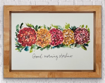 Good Morning Starshine Watercolor Zinnias, Good Morning Quote Song Print, Zinnia In A Row Garden Print, Colourful Joyful Flower Art