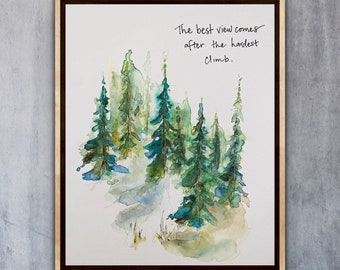 The Best View Comes After The Hardest Climb Watercolour Tree Art, Watercolour Evergreen Tree Print, Encouragement Tree Artwork Print