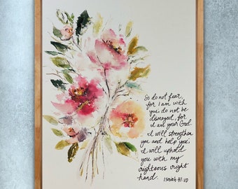 So Do Not Fear For I Am With You, Do Not Be Dismayed I Will Uphold You, Elegant Roses Watercolour Scripture Floral Art Isaiah 41:10