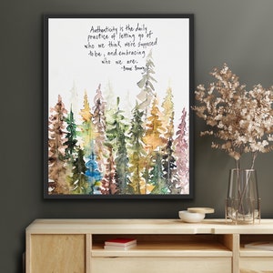 Authenticity Quote By Brene Brown Watercolor Forest Print, Daily Practice Of Letting Go Handlettering Print, Brene Brown Authenticity Office image 4