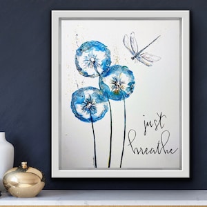 Just Breathe Dandelion Dragonfly Watercolour Print, Dragonfly Blue Floral Art. Encouragement Wall Art, Watercolour Dandelion