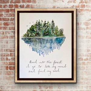 E nella foresta vado a perdere la testa e a trovare la mia anima Stampa citazione acquerello di John Muir, Riflesso nel lago della foresta Arte acquerello