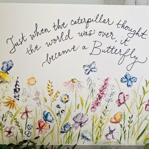 Just When the Caterpillar Thought It Was the End of His Life It Became ...