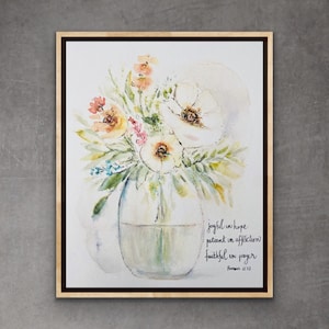 Freudig in der Hoffnung Patientin in Gebrechen treu im Gebet Römer 12:12 Handlettering Druck, Aquarell Blumenvase