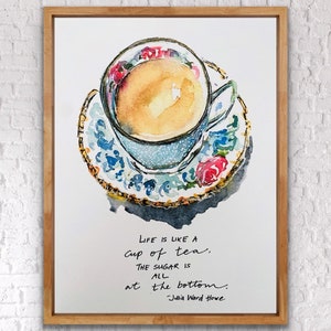 Das Leben ist wie eine Tasse Tee Aquarell Teetasse Druck, Zucker an der Unterseite Kaffeebar Druck Zitat Schild, Ermutigung Schild