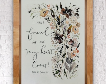 May include: A watercolor painting of a bouquet of flowers with the text "I have found the one my heart loves! Song of Songs 3:4" in black calligraphy.