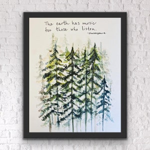 The Earth Has Music For Those Who Listen Watercolour Tree Print, A Bunch of Trees with Earth Quote Wall Art, Pine Trees Watercolour Decor