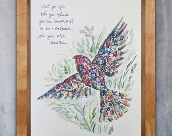 Let Go Of Who You Think You’re Supposed To Be; Embrace Who You Are Brene Brown Quote Bird Floral Print, Watercolour Bird Encouraging Print