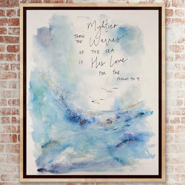 Mightier Than The Waves Of The Sea Is His Love For You Watercolor Waves Print, Scripture Bible Verse Print, Nautical Water Bible Verse Psalm