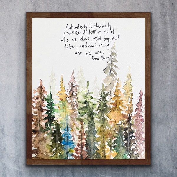 Authenticity Quote By Brene Brown Watercolor Forest Print, Daily Practice Of Letting Go Handlettering Print, Brene Brown Authenticity Office