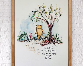 Winnie de Poeh, hoe gelukkig ik ben om iets te hebben dat afscheid nemen zo moeilijk maakt aquarel print, sympathie cadeau kunst