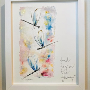Dragonfly Encouragement Print, Three Dragonflies, Watercolour Dragonflies, Inspiring Wall Art, Find Joy In The Journey