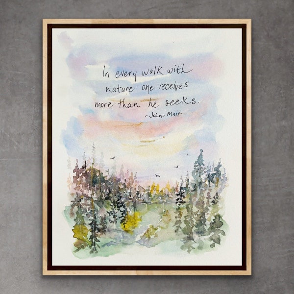 In Every Walk With Nature One Receives Far More Than He Seeks Watercolour Forest And Sunset Art, John Muir Hand Lettering Sunset Quote Art