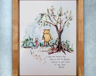 Si jamais il arrive un jour où nous ne pouvons pas être ensemble, gardez moi dans votre coeur, je resterai là pour toujours Impression aquarelle Winnie l'ourson porcelet