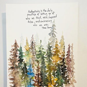 Authenticity Quote By Brene Brown Watercolor Forest Print, Daily Practice Of Letting Go Handlettering Print, Brene Brown Authenticity Office image 8