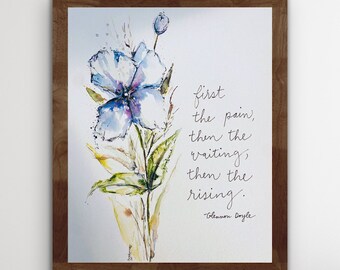 First The Pain, Then The Waiting, Then The Rising Glennon Doyle Watercolour Floral Quote Print, Watercolour Recovery Artwork Print