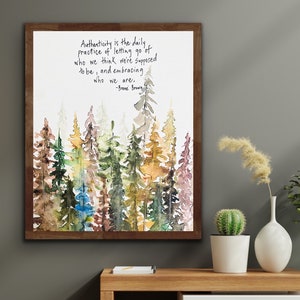 Authenticity Quote By Brene Brown Watercolor Forest Print, Daily Practice Of Letting Go Handlettering Print, Brene Brown Authenticity Office image 3