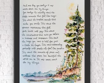 May include: Framed watercolor art print featuring handwritten text and a nature scene. The text reads, "And one day, you realize it was never about the big things." The artwork includes a tree, a moon, and a landscape.