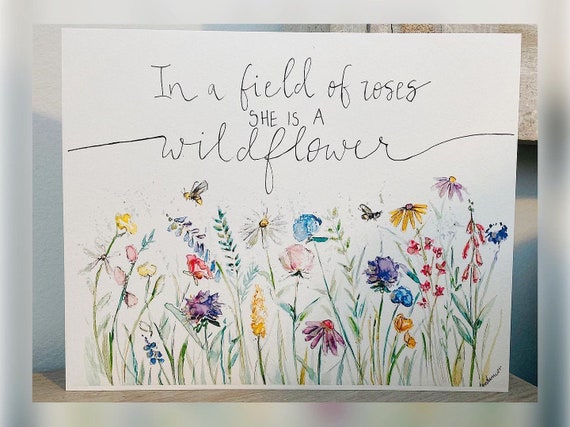 In A Field of Roses She is A Wildflower Watercolour Flower Print, Wildflower  Wall Art, Florals and Bees Watercolor Design, Nursery Art 
