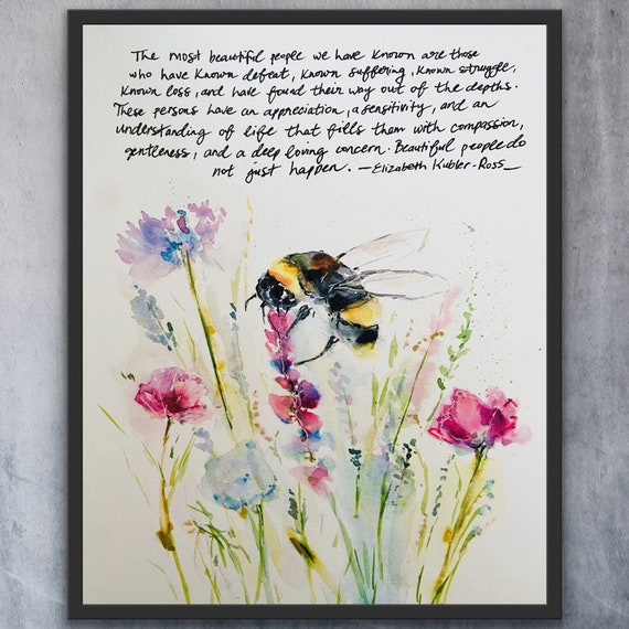 The Most Beautiful People, Known Defeat Known Struggle, Elizabeth Kubler  Ross Quote Understanding of Life Art Print, Encouragement Bee - Etsy