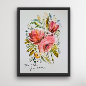 Yes Girl You Can Watercolour Encouragement Print, Fun Pink Floral Art With Words to Motivate Her, Pink Watercolour Art for Office