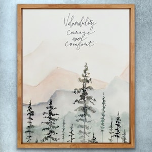 Vulnerability Is Courage Over Comfort Watercolour Handlettering Mountains and Trees Print, Be Brave and Be Vulnerable Sign Art