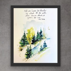 JRR Tolkien Tutto ciò che dobbiamo decidere è cosa fare con questo tempo che ci è stato dato Opera d'arte, stampa ad acquerello di un albero astratto
