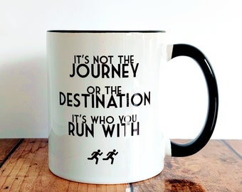 Running Gifts - Marathon Gifts - Running Mug - Marathon Coffee Mug (It's Who You Run With)