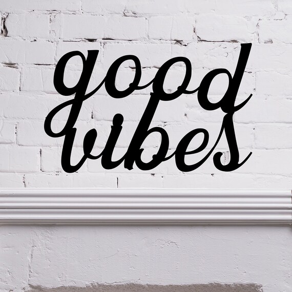 Good Vibes Cursive Metal Sign Inspirational Words Decor Etsy UK
