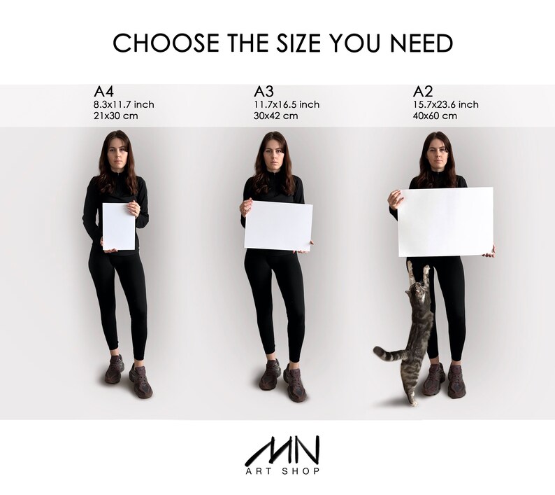 May include: Three women are holding up white poster boards of different sizes to show the different sizes available for prints. The poster boards are labeled A4, A3, and A2 with the corresponding dimensions in inches and centimeters. The text "CHOOSE THE SIZE YOU NEED" is at the top of the image. The text "MN ART SHOP" is at the bottom of the image.