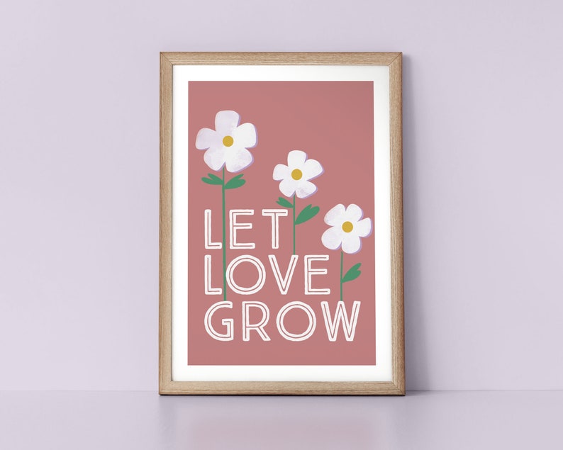 Let Love Grow. Bold and Bright Floral Typography Wall Art Print by Tulip House Studio image 1