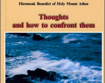 Thoughts and How to Confront Them, editing fathers of Holy Mount athos, Orthodox books