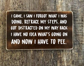 Funny Quote Rustic Wood Sign, Farmhouse Accent Decor
