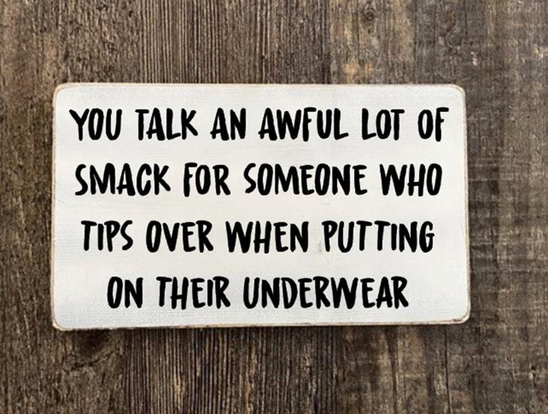 Smacking Sign You Talk an Awful Lot of Smack, Wood Sign, Rustic Sign, Farmhouse Sign ...