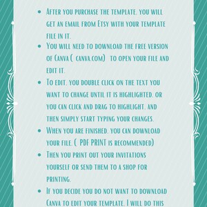 May include: A teal and white striped background with a list of instructions for using a digital file. The text reads: "THIS IS A DIGITAL FILE ONLY. After you purchase the template, you will get an email from Etsy with your template file in it. You will need to download the free version of Canva (canva.com) to open your file and edit it. To edit, you double click on the text you want to change until it is highlighted, or you can click and drag to highlight, and then simply start typing your changes. When you are finished, you can download your file. (PDF print is recommended) Then you print out your invitations yourself or send them to a shop for printing. If you decide you do not want to download Canva to edit your template, I will do this for you if you send me your information. At no extra charge."