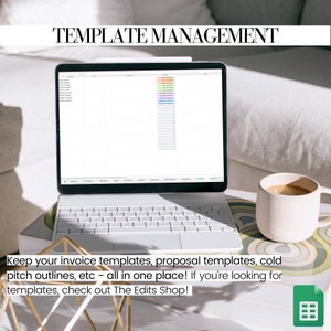 May include: A laptop computer displaying a spreadsheet with the title "TEMPLATE MANAGEMENT". The spreadsheet is filled with colorful rows and columns. The text below the laptop reads "Keep your invoice templates, proposal templates, cold pitch outlines, etc - all in one place! If you're looking for templates, check out The Edits Shop!"