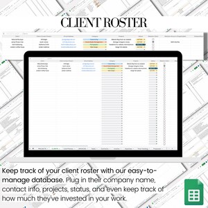 May include: A screenshot of a computer screen showing a spreadsheet with the title "CLIENT ROSTER". The spreadsheet has columns for client name, contact person, email address, category, projects, status, retainer client, retainer amount, and onboarding. The spreadsheet is filled with data, but the data is not visible in the screenshot. The text "Keep track of your client roster with our easy-to-manage database. Plug in their company name, contact info, projects, status, and even keep track of how much they've invested in your work." is displayed below the spreadsheet.