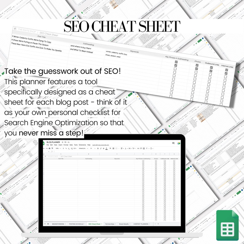 May include: A screenshot of a Google Sheet with the title "SEO Cheat Sheet". The sheet is designed to help users optimize their blog posts for search engines. The sheet includes columns for post title, subheading, keywords, any phrases in the subheading, outbound links, and internal links.
