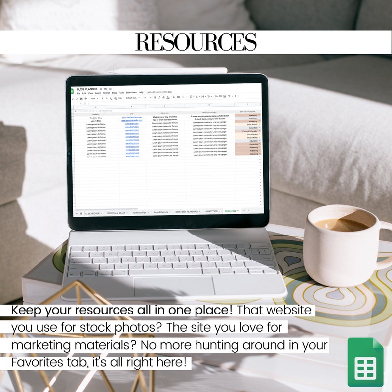 May include: A laptop computer with a spreadsheet open on the screen. The spreadsheet is titled "Blog Planner" and contains a list of resources. The laptop is sitting on a table with a cup of coffee and a gold geometric design.